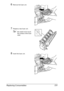 Page 245Replacing Consumables 231
6Remove the fuser unit.
7Prepare a new fuser unit.
Be careful not to touch 
the surface of the fuser 
roller.
8Insert the fuser unit.
Downloaded From ManualsPrinter.com Manuals 