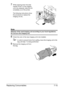 Page 168Replacing Consumables7-15
7While pressing down the area 
marked Push on the imaging 
unit to be replaced, slide the unit 
completely out of the printer. 
The following instructions show 
the procedure to replace the 
imaging unit (K).
Note
Dispose of the used imaging unit according to your local regulations.
Do not burn the imaging unit.
8Check the color of the new imaging unit to be installed.
In order to prevent toner from spilling, leave the imaging unit in the 
bag until step 7 is being performed....