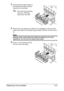 Page 174Replacing Consumables7-21
3Grab the left and right handles of 
the waste toner bottle, and then 
slowly pull out the bottle.
Do not tilt removed waste 
toner box, otherwise 
waste toner may spill.
4Remove the new waste toner bottle from its packaging. Insert the used 
waste toner bottle into the plastic bag included in the box, and then box it 
up.
Note
Dispose of the used waste toner bottle according to your local 
regulations. Do not burn the waste toner bottle.
5Press in on the waste toner bot-
tle...