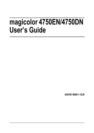 Page 1magicolor 4750EN/4750DN 
User’s Guide
A0VD-9561-12A
Downloaded From ManualsPrinter.com Manuals 