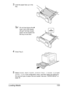 Page 147Loading Media 133
3Load the paper face up in the 
tray.
Do not load above the  
mark. Up to 500 sheets 
(80 g/m2 [22 lb]) of plain 
paper can be loaded into 
the tray at one time.
4Close Tray 2.
5Select PAPER MENU/PAPER SOURCE/TRAY 2/PAPER SIZE and 
PAPER TYPE in the configuration menu, and then select the setting for 
the size and type of paper that are loaded. See also “PAPER MENU” on 
page 39.
Downloaded From ManualsPrinter.com Manuals 