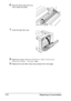 Page 186Replacing Consumables 172
6Move the levers away from you 
until it snaps into place.
7Close the right side cover.
8Reset the counter in the MAINTENANCE MENU/SUPPLIES/
REPLACE/TRANS. ROLLER 
menu.
9Replace the ozone filter, follow the procedure from next page.
Downloaded From ManualsPrinter.com Manuals 