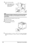 Page 196Replacing Consumables 182
6Insert a new backup battery.
When inserting the new 
backup battery, be sure 
that the + side faces 
toward the left.
Note
Risk of explosion if battery is replaced by an incorrect type. Dispose of 
used batteries according to your local regulations. Do not burn the 
backup battery.
7Reinstall the panel and tighten the seven screws.
8Attach the rear cover.
9Reconnect all interface cables.
10Reconnect the power cord, and 
turn on the printer.
11Use DATE on the SYS DEFAULT...