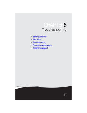 Page 93CHAPTER6
87
Troubleshooting
Safety guidelines
First steps
Troubleshooting
Recovering your system
Telephone support
8512733.book  Page 87  Friday, September 21, 2007  4:47 PM 