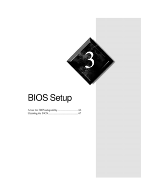 Page 763
Chapter 3:
BIOS Setup
About the BIOS setup utility ................................. 66
Updating the BIOS ................................................ 67 