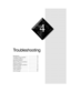 Page 804
Chapter 4:
Troubleshooting
Introduction............................................................ 70
Troubleshooting checklist ..................................... 70
CD-ROM problems............................................... 72
Hard disk problems................................................ 73
Memory/Processor problems ................................ 74
Modem problems................................................... 75
Peripheral/Adapter problems ................................ 76...