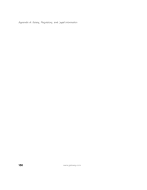 Page 105100www.gateway.com
Appendix A: Safety, Regulatory, and Legal Information
8510808.book  Page 100  Thursday, June 30, 2005  7:43 AM 