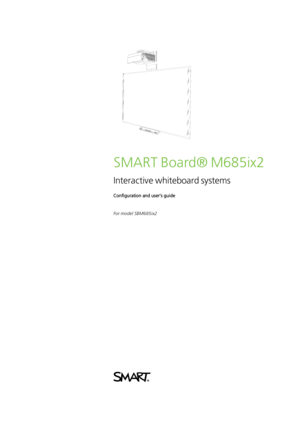 Page 1SMART Board®M685ix2
Interactivewhiteboardsystems
Configurationanduser’sguide
FormodelSBM685ix2  