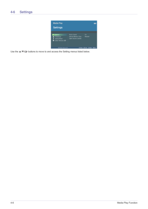 Page 674-6Media Play Function
4-6Settings
Use the ▲/▼ /  buttons to move to and access the Setting menus listed below. 