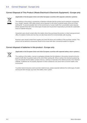 Page 896-4More Information
6-4 Correct Disposal - Europe only
Correct Disposal of This Product (Waste Electrical & Electronic Equipment) - Europe only 
Correct disposal of batteries  in this product - Europe only
(Applicable in the European Union and other European countries with separate collection systems)
This marking on the product, accessori es or literature indicates that the product and its electronic accessories 
(e.g. charger, headset, USB cable) should not be disposed  of with other household waste at...