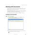 Page 8675
Working with documents
www.gateway.com
Working with documents
Computer documents include word processing files, spreadsheet files, or other 
similar files. The basic methods of creating, saving, opening, and printing a 
document apply to most of these types of files.
The following examples show how to create, save, open, and print a document 
using Microsoft
® WordPad. Similar procedures apply to other programs such 
as WordPerfect, Microsoft Word, and Microsoft Excel.
For more information about using...