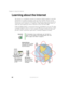 Page 9382
Chapter 6: Using the Internet
www.gateway.com
Learning about the Internet
The Internet is a worldwide network of computers linked together to provide 
information to people everywhere. The two most popular services on the 
Internet are e-mail and the World Wide Web. You can access this network by 
connecting your computer to a telephone, DSL (Digital Subscriber Line), or 
cable line and signing up with an Internet service provider (ISP).
Cable and DSL modems, a connection known as broadband, use your...