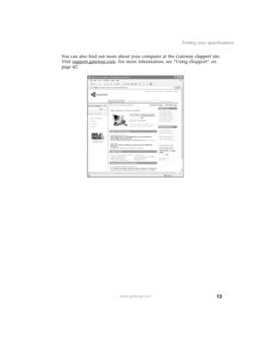 Page 2213
Finding your specifications
www.gateway.com
You can also find out more about your computer at the Gateway eSupport site. 
Visit support.gateway.com
. For more information, see “Using eSupport” on 
page 42. 