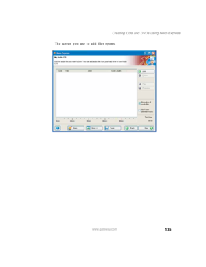 Page 145135
Creating CDs and DVDs using Nero Express
www.gateway.com
The screen you use to add files opens. 