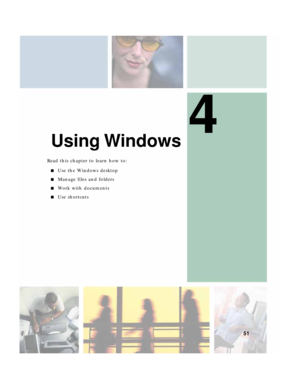 Page 614
51
Using Windows
Read this chapter to learn how to:
■Use the Windows desktop
■Manage files and folders
■Wo r k  w i t h  d o c u m e n t s
■Use shortcuts 