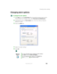 Page 175165
Changing power settings
www.gateway.com
Changing alarm options
To change the alarm options:
1Click Start, then click Control Panel. The Control Panel window opens. If your 
Control Panel is in Category View, click 
Performance and Maintenance.
2Click/Double-click the Power Options icon. The Power Options Properties 
dialog box opens.
3Click the Alarms tab.
4Adjust the alarm settings.
5Click OK.
Help and 
SupportFor more information about changing the alarm options, 
click Start, then click Help and...