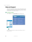 Page 5242
Chapter 3: Getting Help
www.gateway.com
Help and Support
Your notebook includes Help and Support, an easily accessible collection of help 
information, troubleshooters, and automated support. Use Help and Support 
to answer questions about Windows and to help you quickly discover and use 
the many features of your Gateway notebook.
To start Help and Support:
■Click Start, then click Help and Support. Help and Support opens.
You can find help information by clicking a link, performing a search, or...