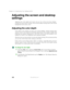Page 192182
Chapter 10: Customizing Your Gateway M275
www.gateway.com
Adjusting the screen and desktop 
settings
Adjusting the color depth and screen area are two of the most basic display 
settings you may need to change. You can also adjust settings such as the screen 
background and screen saver.
Adjusting the color depth
Color depth is the number of colors your screen displays. Various image types 
require various color depths for optimum appearance. For example, simple color 
drawings may appear adequately...