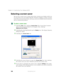 Page 198188
Chapter 10: Customizing Your Gateway M275
www.gateway.com
Selecting a screen saver
You can use a screen saver to keep others from viewing your display while you 
are away from your convertible tablet PC. Windows supplies a variety of screen 
savers that you can choose from, and many more are available from the Internet 
and as commercial products.
To select a screen saver:
1Click/Tap Start, then click/tap Control Panel. The Control Panel window 
opens. If your Control Panel is in Category View,...