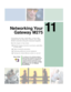 Page 20711
197
Networking Your
Gateway M275
Connecting your home, small office, or home office 
computers lets you share drives, printers, and a single 
Internet connection among the connected computers.
Read this chapter to learn about:
■Benefits of using a network in your home, small office, 
or home office
■Types of network connections
■Purchasing additional network equipment
■Turning the wireless Ethernet emitter on and off
Tips & TricksThe Setting Up Your Windows Network 
guide has been included on your...