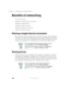 Page 208198
Chapter 11: Networking Your Gateway M275
www.gateway.com
Benefits of networking
A network lets you:
■Share a single Internet connection
■Share computer drives
■Share peripheral devices
■Stream audio and video files
■Play multi-player games
Sharing a single Internet connection
Each computer that is connected to the network can share the same broadband 
connection or modem and telephone line and access the Internet at the same 
time. This saves on the cost of installing another telephone line for your...