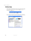 Page 6454
Chapter 3: Getting Help
www.gateway.com
Online help
Many programs provide information online so you can research a topic or learn 
how to perform a task while you are using the program. You can access most 
online help information by selecting a topic from a 
Help menu or by 
clicking/tapping a 
Help button.
You can search for information by viewing the help contents, checking the 
index, searching for a topic or keyword, or browsing through the online help. 
