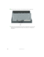 Page 88www.gateway.com
6Insert the tabs on the front of the keyboard under the palm rest.
7Gently press the keyboard down until it is flat all the way across. The 
keyboard should easily fall into place. Be careful not to damage the 
LCD panel.
Ta b s 