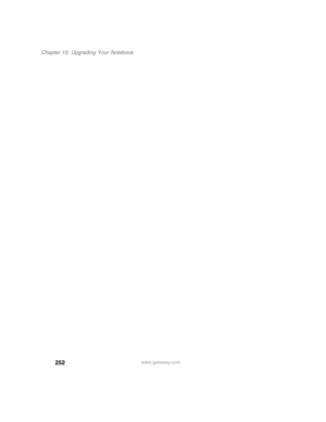 Page 262252
Chapter 15: Upgrading Your Notebook
www.gateway.com 