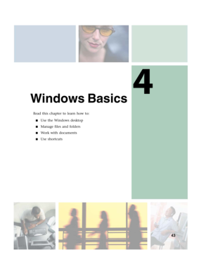 Page 534
43
Windows Basics
Read this chapter to learn how to:
■Use the Windows desktop
■Manage files and folders
■Wo r k  w i t h  d o c u m e n t s
■Use shortcuts 