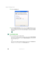 Page 172162
Chapter 8: Managing Power
www.gateway.com
3Click the Hibernate tab.
4Click the Enable hibernation check box, then click Apply. Hibernate mode is 
now an option you can select on the Advanced tab in the Power Options 
Properties dialog box and in the Tu r n O f f C o m p u t e r or Shut Down Windows 
dialog box.
To use Hibernate mode:
■As an automatic power savings mode:
Open the Power Options Properties dialog box, then click the 
Power Schemes 
tab. Click the arrow button to open a 
System...