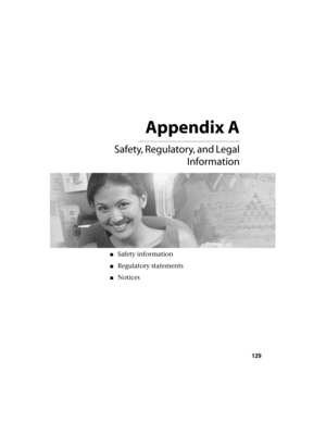 Page 135Appendix A
129
Safety, Regulatory, and Legal
Information
■Safety information
■Regulatory statements
■Notices 