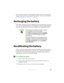 Page 5549www.gateway.com
If your battery charge indicator displays what looks like an inaccurate 
charge, you may need to recalibrate the battery. For more information, 
see “Recalibrating the battery” on page 49.
Recharging the battery
The battery recharges while it is installed and your notebook is connected 
to AC power. While the battery is recharging, the battery charge indicator 
turns on and the battery icon in the taskbar has a lightning bolt .
Recalibrating the battery
If your notebook unexpectedly...