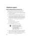 Page 9892www.gateway.com
Telephone support
Before calling Gateway Customer Care
If you have a technical problem with your notebook, follow these 
recommendations before contacting Gateway Customer Care:
■Make sure that your notebook is connected correctly to a grounded 
AC outlet that is supplying power. If you use a surge protector, make 
sure that it is turned on.
■If a peripheral device, such as a keyboard or mouse, does not appear 
to work, make sure that all cables are plugged in securely.
■If you have...