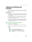 Page 199189
Adding and modifying user accounts
www.gateway.com
Adding and modifying user 
accounts
In Windows XP, you can create and customize a user account for each person 
who uses your notebook. You can also switch (change) user accounts without 
turning off your notebook.
User account tips
■If you want to create an account for someone, but you do not want that 
user to have full access to your notebook, be sure to make that account 
limited. Remember that limited accounts may not be able to install some...