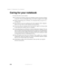 Page 226216
Chapter 13: Maintaining Your Notebook
www.gateway.com
Caring for your notebook
To extend the life of your system:
■Be careful not to bump or drop your notebook, and do not put any objects 
on top of it. The case, although strong, is not made to support extra weight.
■When transporting your notebook, we recommend that you put it in a 
carrying case.
■Keep diskettes and your notebook away from magnetic fields. Magnetic 
fields can erase data on both diskettes and hard drives.
■Never turn off your...
