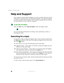 Page 4838
Chapter 3: Getting Help
www.gateway.com
Help and Support
Your computer includes Help and Support, an easily accessible collection of help 
information, troubleshooters, and automated support. Use Help and Support 
to answer questions about Windows and to help you quickly discover and use 
the many features of your Gateway computer.
To start Help and Support:
■Click Start, then click Help and Support. Help and Support opens.
You can find help information by clicking a link, performing a search, or...