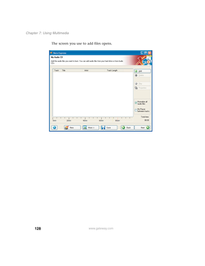 Page 138128
Chapter 7: Using Multimedia
www.gateway.com
The screen you use to add files opens. 