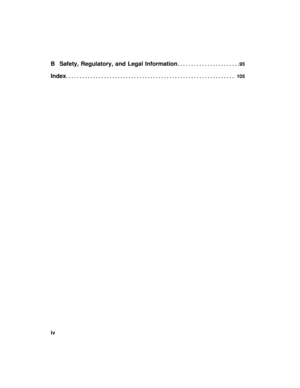 Page 6iv          
B Safety, Regulatory, and Legal Information. . . . . . . . . . . . . . . . . . . . . . . 95
Index. . . . . . . . . . . . . . . . . . . . . . . . . . . . . . . . . . . . . . . . . . . . . . . . . . . . . . . . . . . . . .   105 