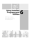 Page 816
75
Using Installed
Programs and
Utilities
Read this chapter to learn how to:
■Access programs in Windows
■Program the multi-function buttons
■Use the BIOS Setup utility 