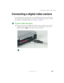Page 147137
Connecting a digital video camera
www.gateway.com
Connecting a digital video camera
Your notebook has a four-pin and a six-pin IEEE 1394 (also known as Firewire 
or i.Link) port that can be used to connect to a digital video camera. To find 
the location of the IEEE 1394 ports, see “Back” on page 5.
To connect a digital video camera:
■Connect one end of the IEEE 1394 cable to your external source, such as 
a video camera, and connect the other end of the cable to one of the 
IEEE 1394 ports on the...