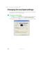 Page 184174
Chapter 10: Customizing Your Gateway M505
www.gateway.com
Changing the touchpad settings
You can adjust the double-click speed, pointer speed, left-hand or right-hand 
configuration, and other touchpad settings.
To change your touchpad settings:
1Click Start, then click Control Panel. The Control Panel window opens. If your 
Control Panel is in Category View, click 
Printers and Other Hardware.
2Click/Double-click the Mouse icon. The Mouse Properties dialog box opens. 