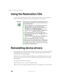 Page 230220
Chapter 14: Restoring Software
www.gateway.com
Using the Restoration CDs
Use the Gateway Restoration CDs to reinstall device drivers, your operating 
system, and other programs that were preinstalled at the factory.
Reinstalling device drivers
Device drivers are programs that control devices such as the computer display, 
DVD/CD-RW drives, and modems. Drivers translate information between 
computer devices and programs.
Drivers for your original notebook hardware are installed at Gateway. If you...