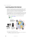 Page 7868
Chapter 5: Using the Internet
www.gateway.com
Learning about the Internet
The Internet is a worldwide network of computers linked together to provide 
information to people everywhere. The two most popular services on the 
Internet are e-mail and the World Wide Web. You can access this network by 
connecting your notebook to a telephone, DSL (Digital Subscriber Line), or 
cable line and signing up with an Internet service provider (ISP).
Cable and DSL modems, a connection known as broadband, use your...