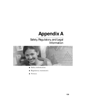 Page 145Appendix A
139
Safety, Regulatory, and Legal
Information
■Safety information
■Regulatory statements
■Notices 