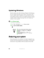 Page 8680www.gateway.com
Updating Windows
Windows Update is the online extension of Windows that helps you to 
keep your computer up-to-date. Use Windows Update to choose updates 
for your computer’s operating system, software, and hardware. New 
content is added to the site regularly, so you can always get the most 
recent updates and fixes to protect your computer and keep it running 
smoothly. Windows Update scans your computer and provides you with 
a tailored selection of updates that apply only to the...