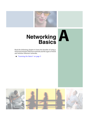 Page 7A
1
Networking
Basics
Read the following chapter to learn the benefits of using a 
wired and wireless Ethernet network and the types of wired 
and wireless Ethernet networks.
■“Learning the Basics” on page 3 