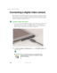Page 124114
Chapter 6: Using Multimedia
www.gateway.com
Connecting a digital video camera
Your tablet PC has an IEEE 1394 (also known as Firewire or i.Link) port that 
can be used to connect to a digital video camera. NeroVision Express is a video 
capture program that lets you capture and edit full-motion video, single images, 
and audio through the IEEE 1394 port.
To connect a digital video camera:
1Connect one end of the IEEE 1394 cable to your video camera, and connect 
the other end of the cable to the IEEE...