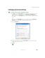 Page 149139
Changing power settings
www.gateway.com
Changing advanced settings
To change advanced power management settings:
1Ta p  Start, then tap Control Panel. The Control Panel window opens. If your 
Control Panel is in Category View, tap 
Performance and Maintenance. 
Tap/Double-tap the 
Power Options icon. The Power Options Properties dialog 
box opens.
-OR-
Button-tap the 
Power/Battery icon in the taskbar, then tap Adjust Power 
Properties
. The Power Options Properties dialog box opens.
2Ta p  t h e...