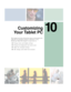 Page 15910
149
Customizing
Yo u r  Ta b l e t P C
This chapter provides information about customizing your 
tablet PC by changing settings in Windows or the 
Dashboard. Read this chapter to learn how to:
■Change screen and display settings
■Change the background and screen saver
■Adjust the touchpad settings
■Add, change, and switch user accounts 