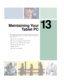 Page 19713
187
Maintaining Your
Ta b l e t P C
This chapter provides basic information about maintaining 
your tablet PC hardware and software. Read this chapter to 
learn how to:
■Care for your tablet PC
■Create an emergency startup diskette
■Protect your tablet PC from viruses
■Manage hard drive space
■Back up files
■Clean your tablet PC 